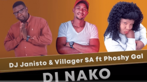 DJ Janisto Villager SA – Di Nako Ft. Phoshy Gal Hiphopza 300x167 - DJ Janisto &amp; Villager SA – Di Nako Ft Phoshy Gal