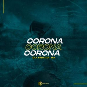DJ Msoja SA – Corona Afro Tech Hiphopza 300x300 - DJ Msoja SA – Corona (Afro Tech)