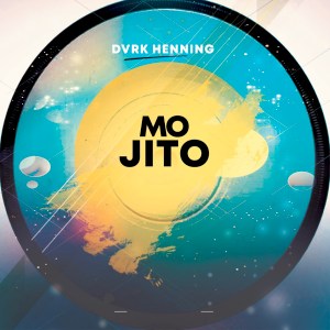 DVRK Henning – Mojito Hiphopza - DVRK Henning – Mojito