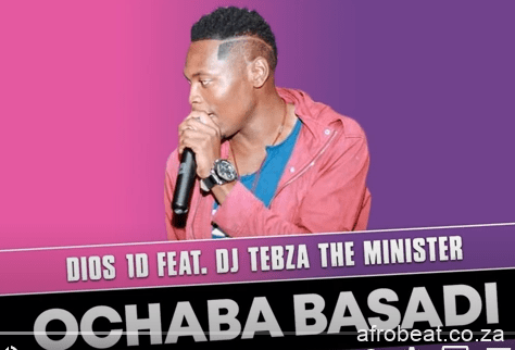 Dios 1D – Ochaba Basadi Ft. DJ Tebza the Minister Original Hiphopza - Dios 1D – Ochaba Basadi Ft. DJ Tebza the Minister (Original)