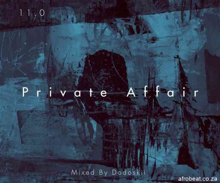 Dodoskii – Private Affair 11.0 Piano Edition Hiphopza - Dodoskii – Private Affair 11.0 (Piano Edition)