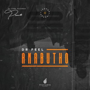 Dr Feel – Amabutho Original Mix Hiphopza - Dr Feel – Amabutho (Original Mix)