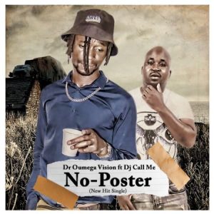 Dr Oumega Vision – No Poster Ft. DJ Call Me Hiphopza 300x300 - Dr Oumega Vision – No Poster Ft. DJ Call Me