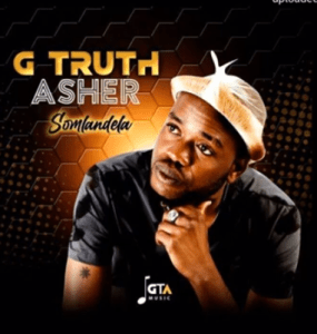 G Truth Asher – Somlandela Amapiano Gospel Hiphopza - G Truth Asher – Somlandela (Amapiano Gospel)
