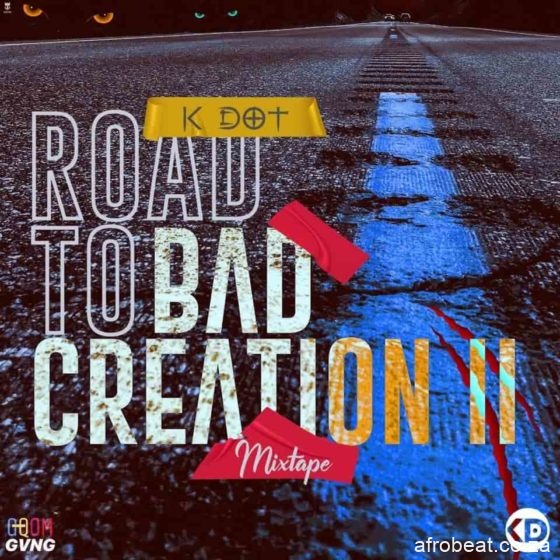 K DOT – Road To Bad Creation II Mix Hiphopza - K DOT – Road To Bad Creation II Mix