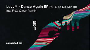 LevyM – Dance Again Ft. Elise De Koning FNX Omar Remix Hiphopza - LevyM – Dance Again Ft. Elise De Koning (FNX Omar Remix)