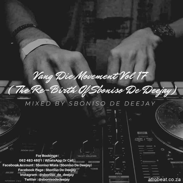 Sboniso De Deejay – Vang Die Movement Vol 17 Mix Hiphopza - Sboniso De Deejay – Vang Die Movement Vol 17 Mix