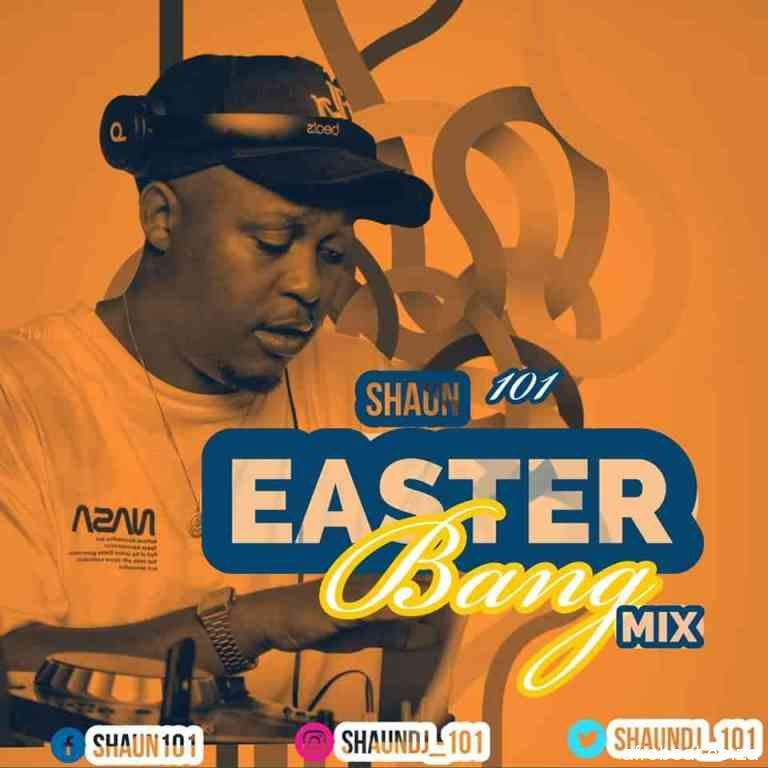 Shaun 101 – Easter Bang Mix Hiphopza - Shaun 101 – Easter Bang Mix