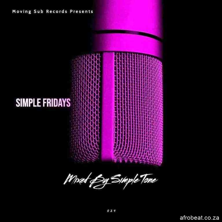 Simple Tone – Simple Fridays Vol 024 Mix Hiphopza - Simple Tone – Simple Fridays Vol 024 Mix