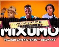 Villager SA – MIXUMO Ft. Nelly Kay Penzo Hiphopza - Villager SA – MIXUMO Ft. Nelly Kay &amp; Penzo