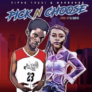 Zipho Thusi Manqonqo – Pick n Choose Hiphopza 300x300 - Zipho Thusi &amp; Manqonqo – Pick n Choose