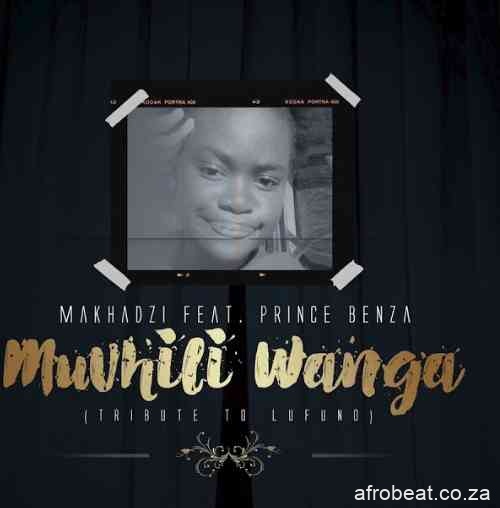 mL Fr1jPZ4c HD 1618614703611 - Makhadzi – Muvhili Wanga (Tribute To Lufuno) ft. Prince Benza