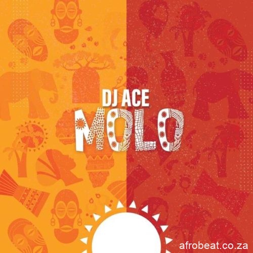 DJ Ace – Molo Hiphopza - DJ Ace – Molo