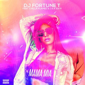 DJ Fortune T – Mama Mia Ft. J.S.K XXVI Chilla Flamez Hiphopza - DJ Fortune T – Mama Mia Ft. J.S.K XXVI & Chilla Flamez