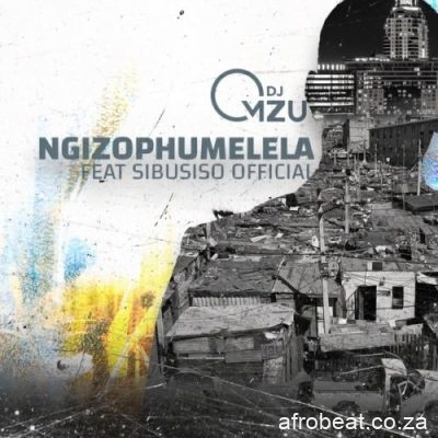 DJ Mzu ft Sibusiso Ngizophumelela fakazadownload - DJ Mzu – Ngizophumelela ft Sibusiso