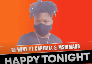 DJ Winy – Happy Tonight Ft. Capitata Mshimaro Original Hiphopza 300x208 - DJ Winy – Happy Tonight Ft. Capitata &amp; Mshimaro (Original)