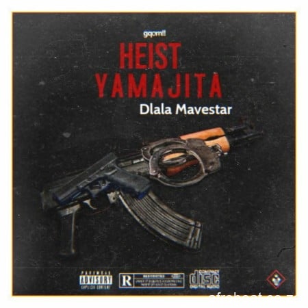 Dlala Mavestar – Heist Yamajita Hiphopza - Dlala Mavestar – Heist Yamajita