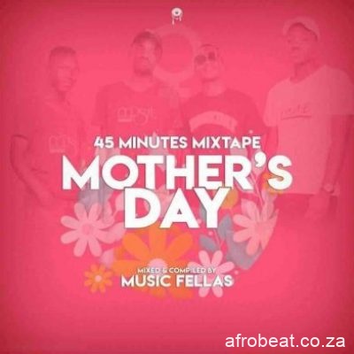 Music Fellas Mothers Day Mix scaled 1 - Music Fellas – Mother’s Day Mix