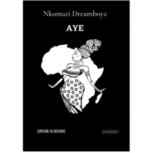 Nkomazi Dreamboyz Aye Original Mix 300x300 - Nkomazi Dreamboyz – Aye (Original Mix)