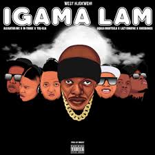 download 12 - West Njokweni – Igama Lam Remix ft M-Trade, Lazy Dwayne, Rheebongs, Alligator MC, Teq-illa & Gqala Inkuntsela
