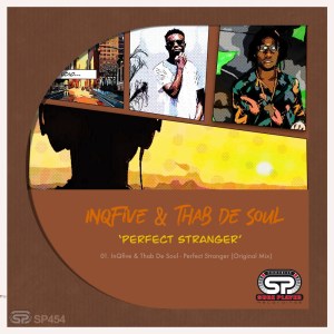 InQfive Thab De Soul – Perfect Stranger Hiphopza - InQfive &amp; Thab De Soul – Perfect Stranger