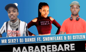 Mr Six21 DJ Dance – Mabarebare Ft. Snowflake DJ Citizen Original Hiphopza 300x180 - Mr Six21 DJ Dance – Mabarebare Ft. Snowflake &amp; DJ Citizen (Original)