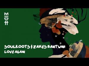 Soulroots Zakes Bantwini – Love Again Hiphopza 300x225 - Soulroots &amp; Zakes Bantwini – Love Again