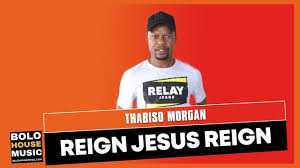 download 33 - Thabiso Morgan – Jesus Reign