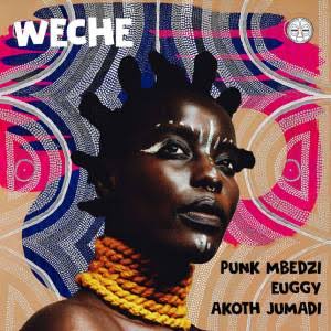 images 91 - Punk Mbedzi, Euggy &amp; Akoth Jumadi – Weche (Radio Edit)