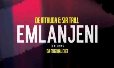 01 Emlanjeni feat  Da Muziqal Chef mp3 image 400x240 - De Mthuda & Sir Trill – Emlanjeni ft. Da Muziqal Chef