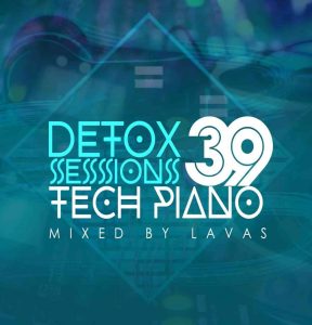 205141401 4135115486596388 5978094435143406199 n 288x300 - Lavas – Detox Sessions 039 Mix (Tech Piano)