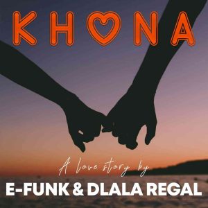 210458130 3046871615532858 403623623068314409 n 1 300x300 - Dlala Regal &amp; E-Funk – Khona (Vocal Mix)