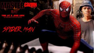 1628340923589 20210724 234407 300x169 - Master Calvin SA – Spider Man ft. Yung jay, Jowie Lorch, Paps De Small &amp; Dj walker