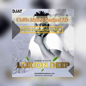 231591009 608509133979276 4374738367456311286 n 300x300 - Loxion Deep – Chilla Nathi Session #40 (100% Production Mix)