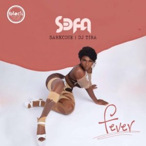 01 Fever mp3 image Afro Beat Za 300x300 - Sefa, Sarkodie & DJ Tira – Fever
