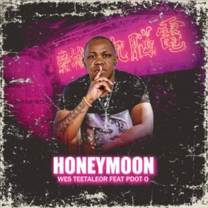 01 Honeymoon feat  Pdot O mp3 image Hip Hop More Afro Beat Za 300x300 - Wes Teetaleor – Honeymoon ft. Pdot O