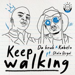01 Keep Walking feat  Dlala Regal mp3 image Afro Beat Za 300x300 - Da Kruk & Kabelo – Keep Walking ft. Dlala Regal