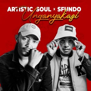 Artistic Soul Sfundo – Unganyakazi mp3 download zamusic Afro Beat Za 300x300 - Artistic Soul & Sfundo – Unganyakazi