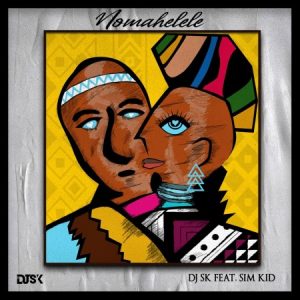 DJ SK – Nomahelele ft. Sim Kid Hip Hop More Afro Beat Za 300x300 - DJ SK ft. Sim Kid – Nomahelele