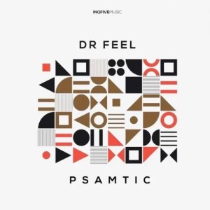 Dr Feel – Psamtic Original Mix mp3 download zamusic Hip Hop More Afro Beat Za - Dr Feel – Psamtic (Original Mix)