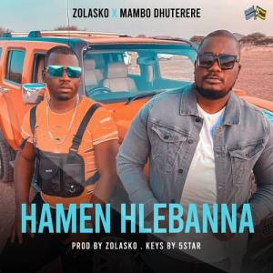 Mambo Dhuterere ft Zolasko Hamen Hlebanna Hip Hop More Afro Beat Za - Mambo Dhuterere ft Zolasko – Hamen Hlebanna
