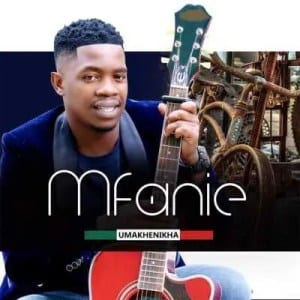 Mfanie – Umakhenikha mp3 download zamusic Hip Hop More Afro Beat Za 11 - Mfanie – Kusekude Phambili