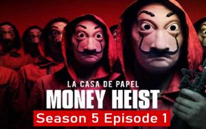 Money Heist Season 5 Episode 1 Watch Online and Download Hip Hop More Afro Beat Za 300x188 - Money Heist Season 5 Episode 1