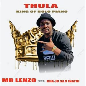 Mr Lenzo Thula ft. Kha Ju SA lnathi Radebe Afro Beat Za 300x300 - Mr Lenzo – Thula ft. Kha-Ju SA & lnathi Radebe
