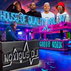 Noxious DJ – House Of Quality Vol.4 Guest Mix mp3 download zamusic Afro Beat Za - Noxious DJ – House Of Quality Vol.4 (Guest Mix)