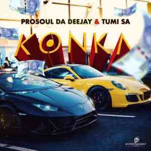 ProSoul Da Deejay Tumi SA – Konka mp3 download zamusic Mposa.co .za  Afro Beat Za - ProSoul Da Deejay & Tumi SA – Konka