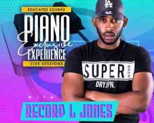 Record L Jones – Piano Exclusive Experience Educated Sghubu Mix mp3 download zamusic Afro Beat Za 300x240 - Record L Jones – Piano Exclusive Experience (Educated Sghubu Mix)