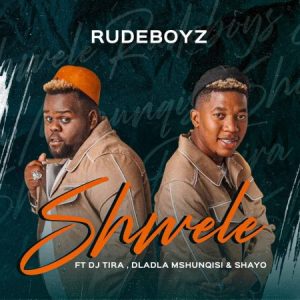Rudeboyz – Shwele ft. DJ Tira Dladla Mshunqisi Shayo Afro Beat Za 300x300 - Rudeboyz – Shwele ft. DJ Tira, Dladla Mshunqisi & Shayo
