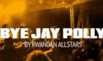 Rwanda Allstars Bye Jay Polly Hip Hop More Afro Beat Za 400x240 - Rwanda Allstars – Bye Jay Polly