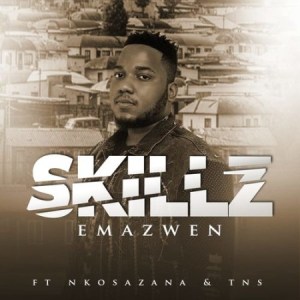 Skillz – Emazweni ft. Nkosazana TNS mp3 download zamusic Afro Beat Za - Skillz – Emazweni ft. Nkosazana & TNS